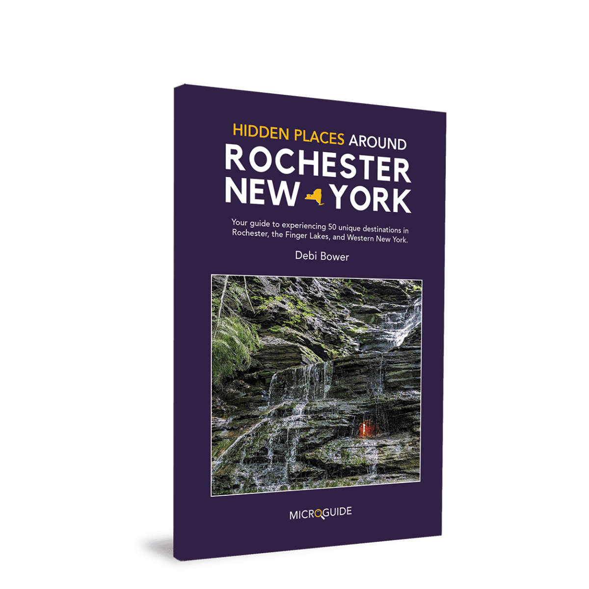 50 Hidden Places Around Rochester, New York book cover